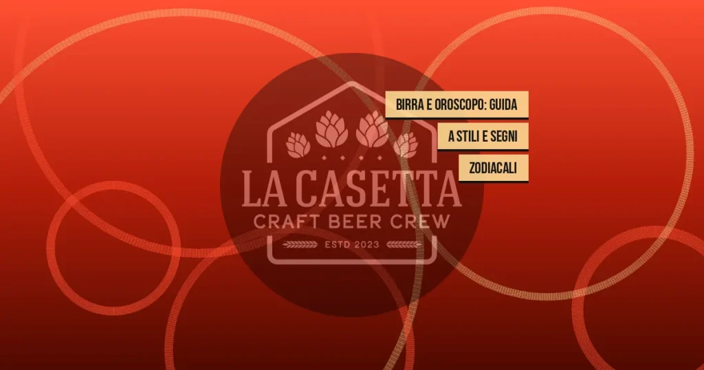 Birra e Oroscopo: Guida a Stili e Segni Zodiacali