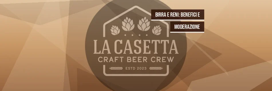 Birra e Reni: Benefici e Moderazione