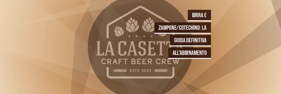 Birra e zampone/cotechino: la guida definitiva all’abbinamento