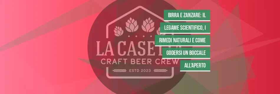 Birra e Zanzare: il Legame Scientifico, i Rimedi Naturali e Come Godersi un Boccale all’Aperto