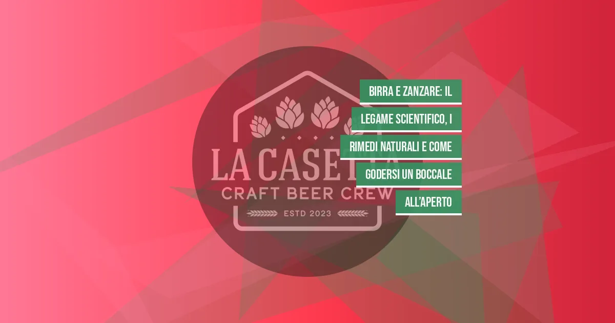 Birra e Zanzare: il Legame Scientifico, i Rimedi Naturali e Come Godersi un Boccale all’Aperto