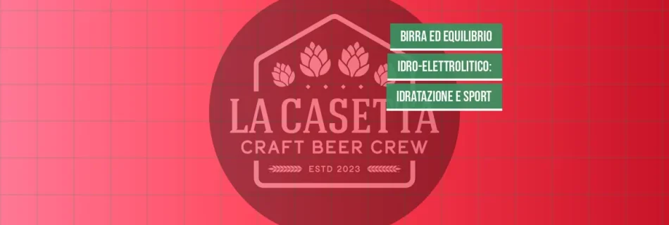 Birra ed Equilibrio Idro-Elettrolitico: Idratazione e Sport