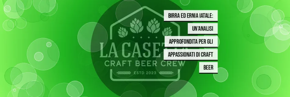 Birra ed Ernia Iatale: Un’Analisi Approfondita per gli Appassionati di Craft Beer