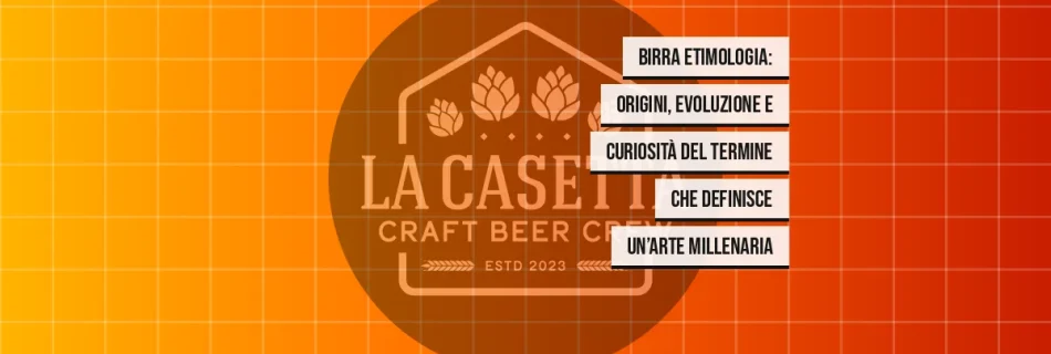 Birra Etimologia: Origini, Evoluzione e Curiosità del Termine che Definisce un’Arte Millenaria
