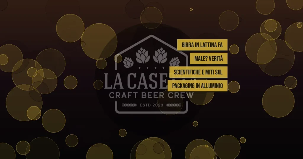 Birra in lattina fa male? Verità scientifiche e miti sul packaging in alluminio