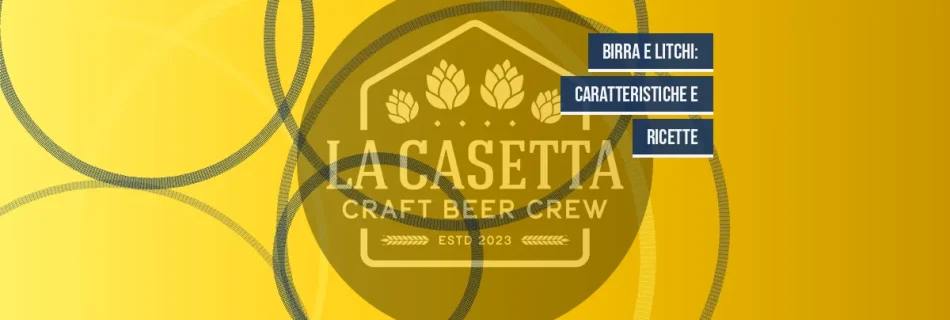 Birra E Litchi: Caratteristiche E Ricette