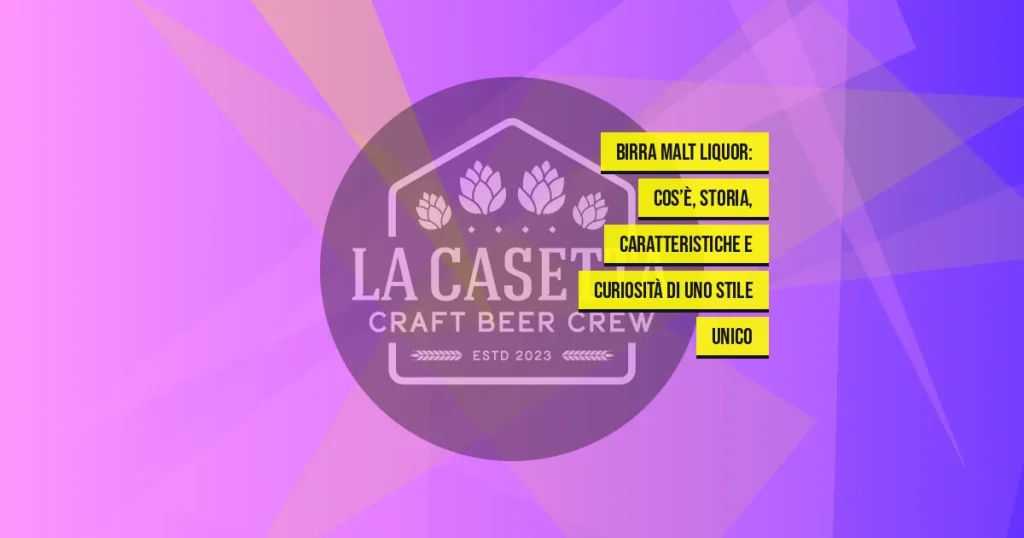 Birra Malt Liquor: cos’è, storia, caratteristiche e curiosità di uno stile unico