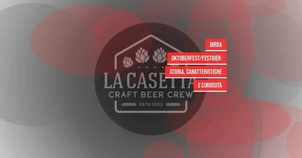 Birra Oktoberfest/Festbier: storia, caratteristiche e curiosità