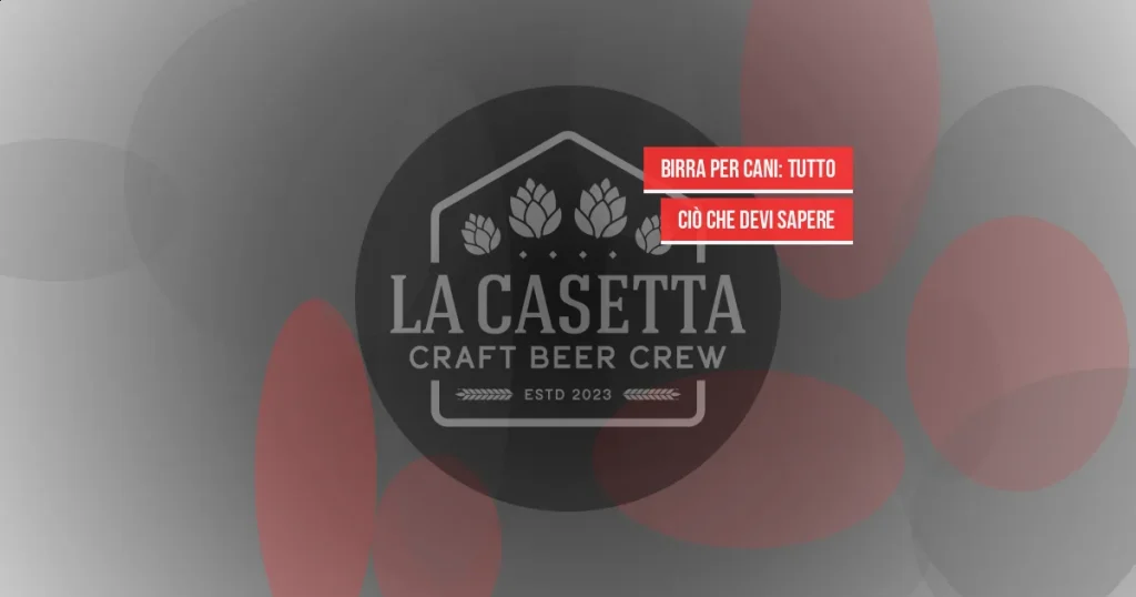 Birra per Cani: Tutto Ciò Che Devi Sapere