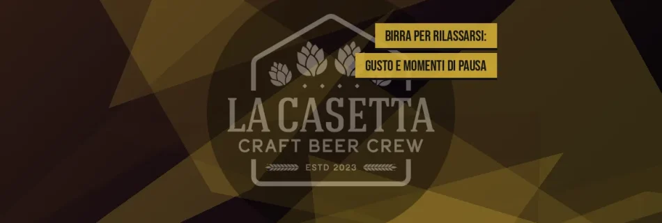 Birra per Rilassarsi: Gusto e Momenti di Pausa