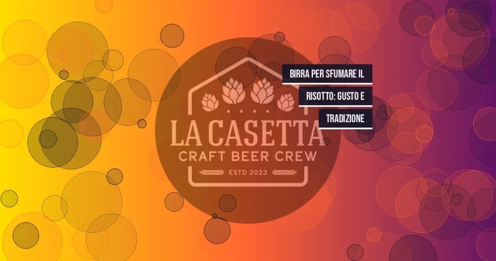 Birra per Sfumare il Risotto: Gusto e Tradizione