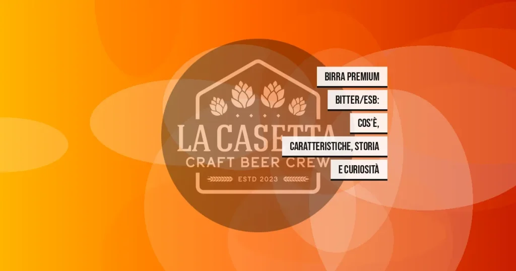 Birra Premium Bitter/ESB: cos’è, caratteristiche, storia e curiosità