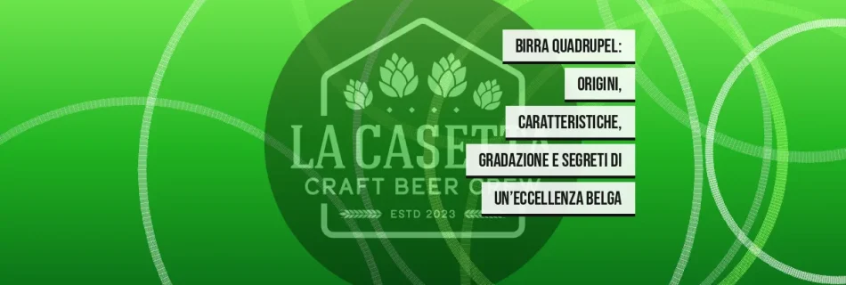 Birra Quadrupel: origini, caratteristiche, gradazione e segreti di un’eccellenza belga