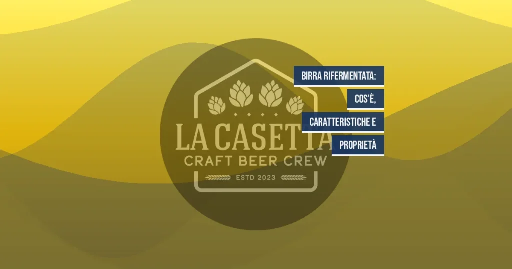 Birra Rifermentata: Cos’è, Caratteristiche e Proprietà