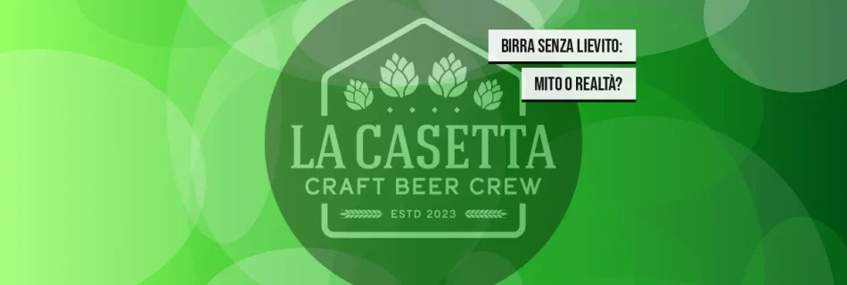 Birra Senza Lievito: Mito o Realtà?