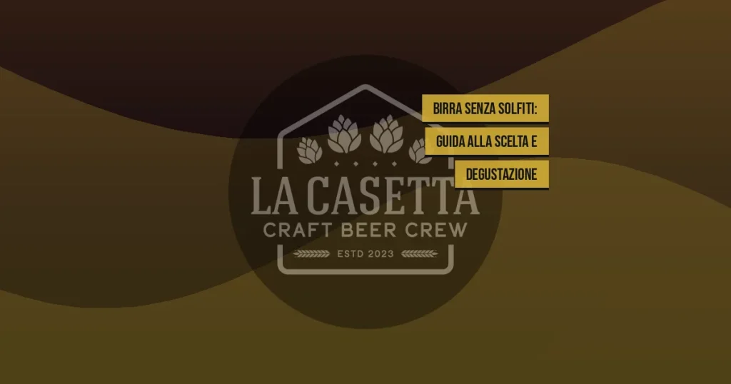 Birra Senza Solfiti: Guida alla Scelta e Degustazione