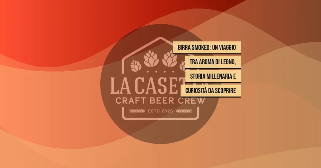 Birra Smoked: un viaggio tra aroma di legno, storia millenaria e curiosità da scoprire