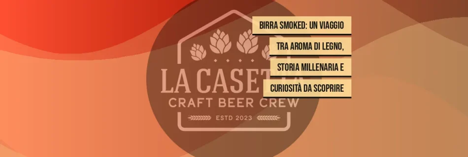 Birra Smoked: un viaggio tra aroma di legno, storia millenaria e curiosità da scoprire