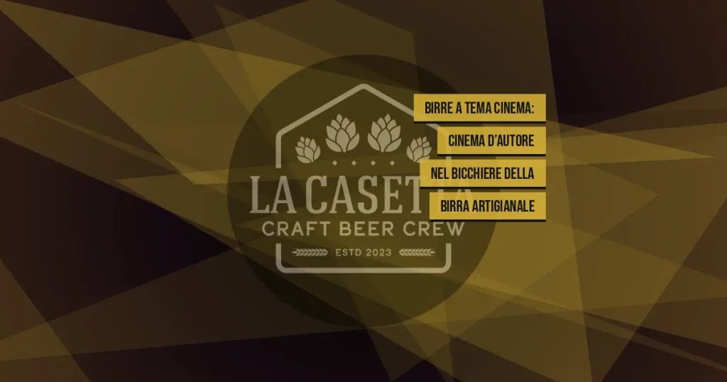 Birre a tema cinema: cinema d’autore nel bicchiere della birra artigianale