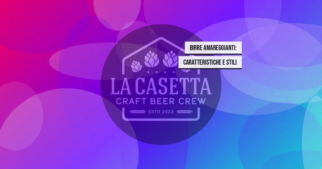 Birre Amareggianti: Caratteristiche e Stili