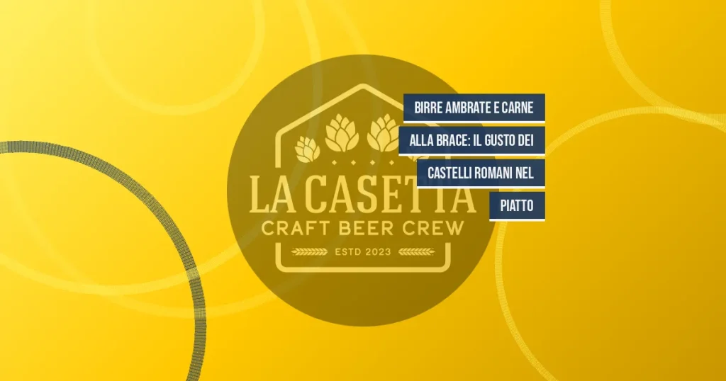 Birre ambrate e carne alla brace: il gusto dei Castelli Romani nel piatto