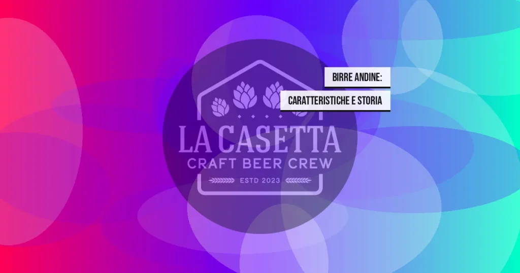 Birre Andine: Caratteristiche e Storia