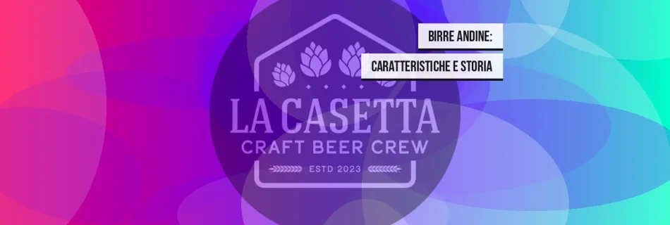 Birre Andine: Caratteristiche e Storia