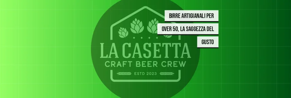 Birre Artigianali per Over 50, la Saggezza del Gusto