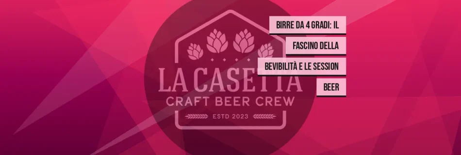 Birre da 4 gradi: Il fascino della bevibilità e le Session Beer