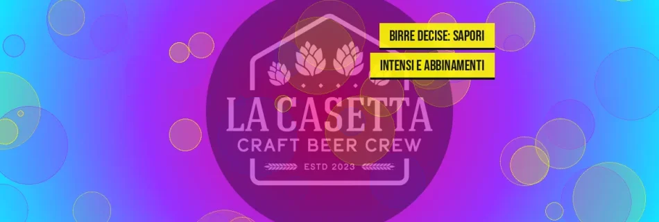 Birre Decise: Sapori Intensi e Abbinamenti