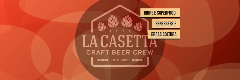 Birre e superfood: benessere e brassicoltura