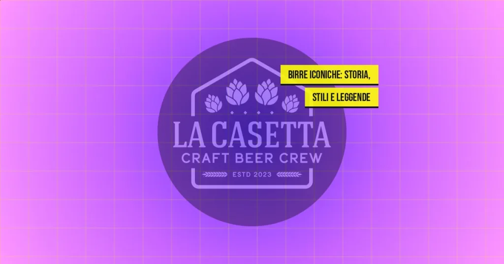 Birre Iconiche: Storia, Stili e Leggende