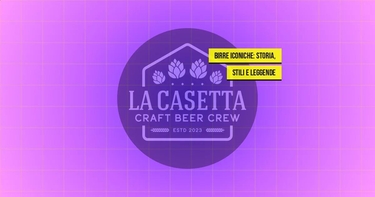 Birre Iconiche: Storia, Stili e Leggende