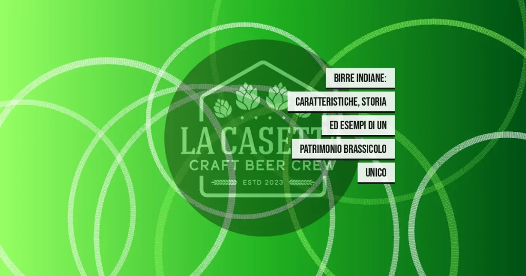 Birre Indiane: Caratteristiche, Storia ed Esempi di un Patrimonio Brassicolo Unico