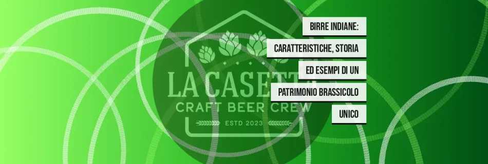 Birre Indiane: Caratteristiche, Storia ed Esempi di un Patrimonio Brassicolo Unico