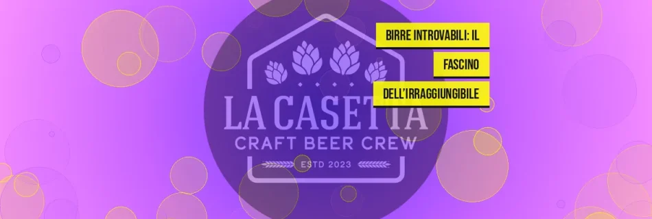 Birre Introvabili: Il Fascino dell’Irraggiungibile