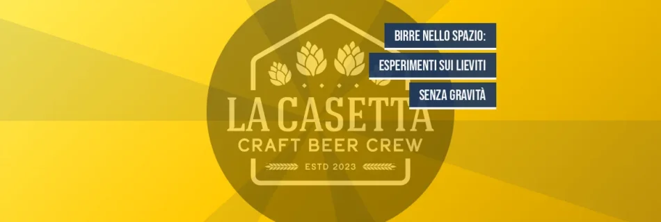 Birre nello spazio: esperimenti sui lieviti senza gravità