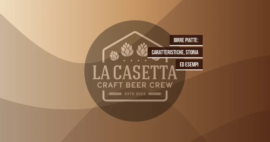Birre Piatte: Caratteristiche, Storia ed Esempi