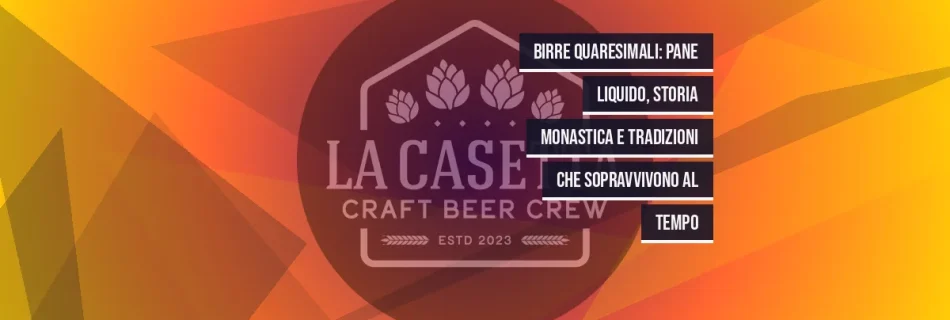 Birre Quaresimali: Pane Liquido, Storia Monastica e Tradizioni che Sopravvivono al Tempo
