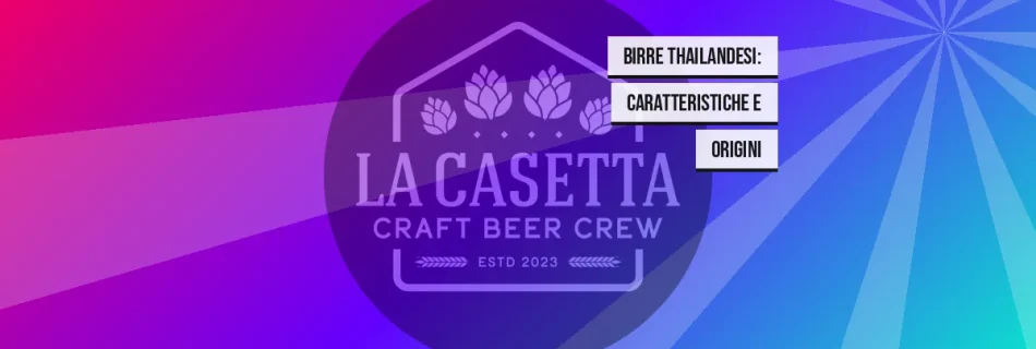 Birre Thailandesi: Caratteristiche e Origini