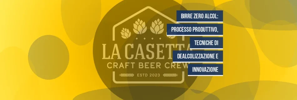 Birre zero alcol: processo produttivo, tecniche di dealcolizzazione e innovazione