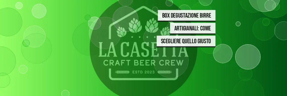 Box Degustazione Birre Artigianali: Come Scegliere Quello Giusto