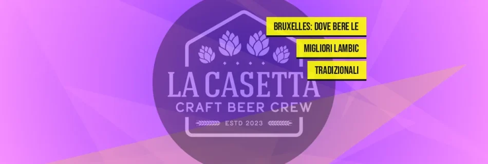 Bruxelles: dove bere le migliori Lambic tradizionali