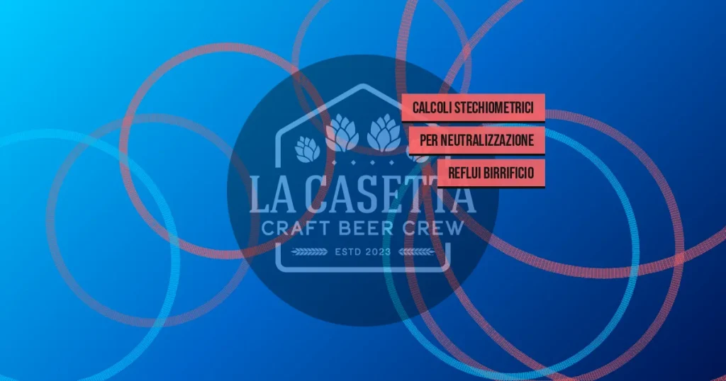 Calcoli Stechiometrici per Neutralizzazione Reflui Birrificio