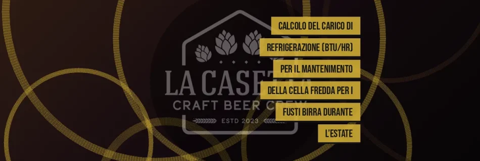 Calcolo del carico di refrigerazione (btu/hr) per il mantenimento della cella fredda per i fusti birra durante l’estate
