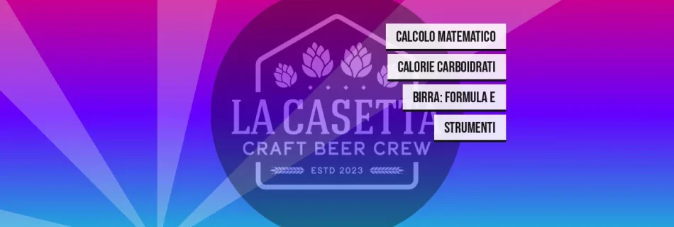 Calcolo matematico calorie carboidrati birra: formula e strumenti