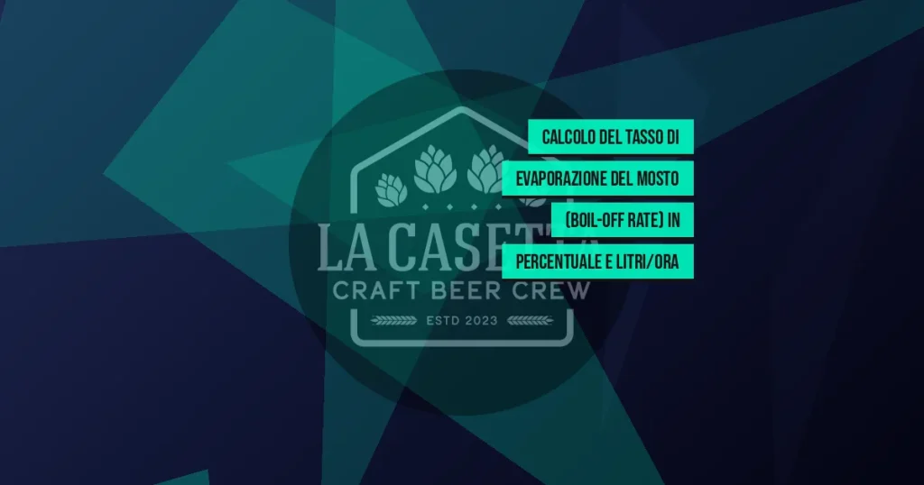 Calcolo Del Tasso Di Evaporazione Del Mosto (Boil-Off Rate) In Percentuale E Litri/Ora