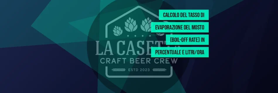 Calcolo Del Tasso Di Evaporazione Del Mosto (Boil-Off Rate) In Percentuale E Litri/Ora