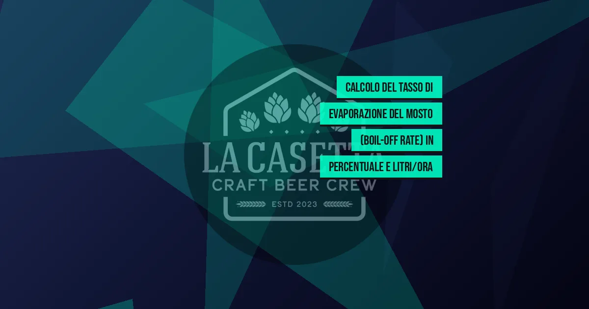 Calcolo Del Tasso Di Evaporazione Del Mosto (Boil-Off Rate) In Percentuale E Litri/Ora
