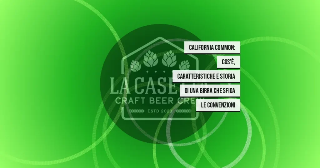 California Common: cos’è, caratteristiche e storia di una birra che sfida le convenzioni